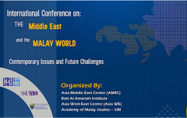One-day International Conference on “The Middle East and Malay world: Contemporary Issues and Future Challenges”