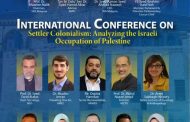 the International Conference on “Settler Colonialism: Analyzing the Israeli Occupation of Palestine”